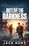 A Powerless World | Book 4 | Outlive The Darkness - Hunt, Jack